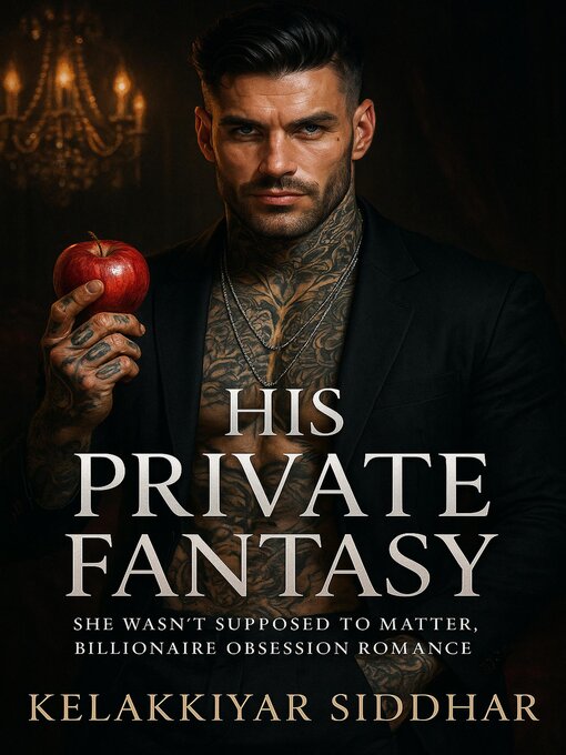 Title details for His Private Fantasy by Kelakkiyar Siddhar Siddhar - Wait list